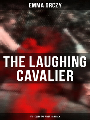cover image of THE LAUGHING CAVALIER (& Its Sequel the First Sir Percy)